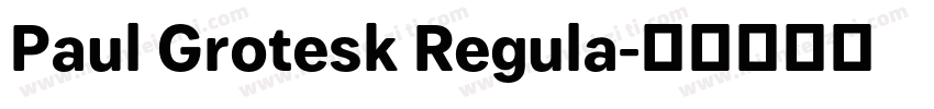 Paul Grotesk Regula字体转换